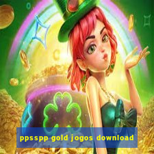 ppsspp gold jogos download